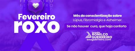 Fevereiro Roxo Ronil O Guerreiro Ressalta A Import Ncia Da