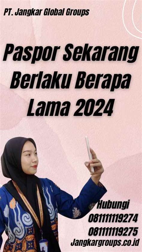 Paspor Sekarang Berlaku Berapa Lama Jangkar Global Groups