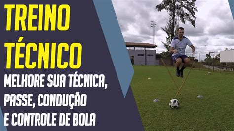 Treino TÉcnico Melhore Sua Técnica Passe Condução E Controle De