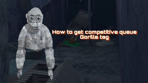 How To Get Competitive Queue Gorilla Tag Youtube