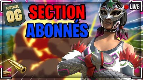 🔴 Viens Me Rejoindre En Section Chapitre 1 Live Fortnite Fr Youtube