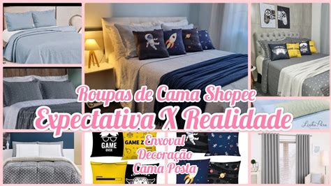 Roupas De Cama Na Shopee Expectativa E Realidade Valem Mesmo A Pena