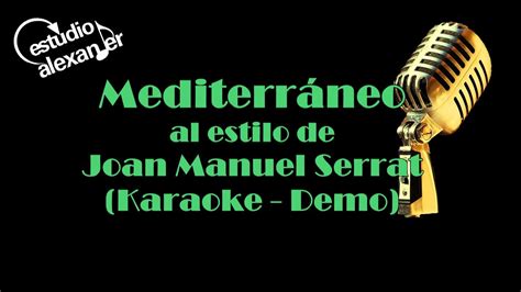 Mediterraneo Joan Manuel Serrat Karaoke Demo YouTube