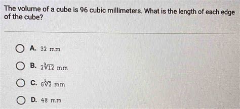 Solved The Volume Of A Cube Is Cubic Millimeters What Is The