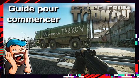 Vos Premiers Pas Et Les Menus Guide Escape From Tarkov Eft Fr Youtube