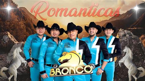 Bronco Xitos Lo Mejor De Bronco Super Romanticas Grupo Bronco Mix