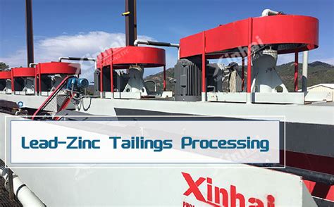 [tailings Processing] How To Process Lead Zinc Tailings