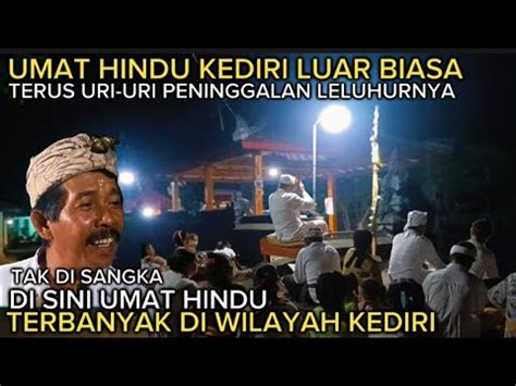 Bangkitnya Hindu Di Pinggiran Kediri Sudah Tampak Jelas Video Ini