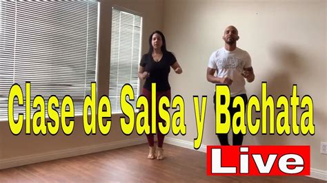 Clase De Salsa Y Bachata Live Youtube