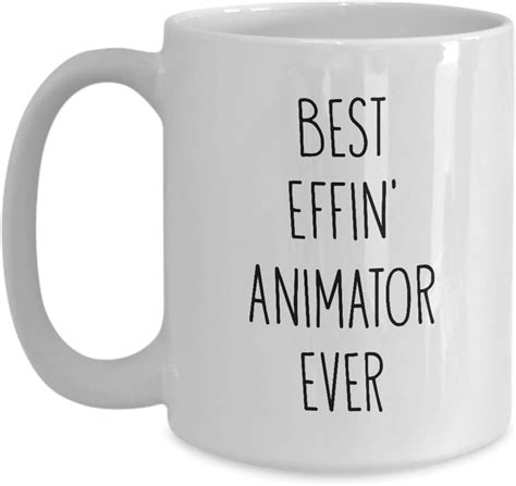 Mugs For Animator Best Effin Animator Ever Funny Coffee Mug Tea Cup Fun