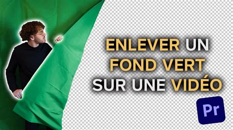 Comment Enlever Rapidement Un Fond Vert Sur Premiere Pro Youtube