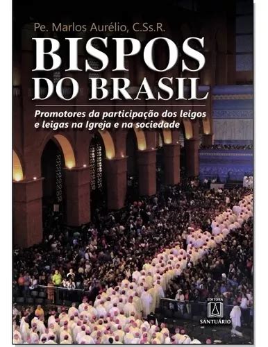 Bispos Do Brasil Promotores Da Participação Dos Leigos Na De Marlos