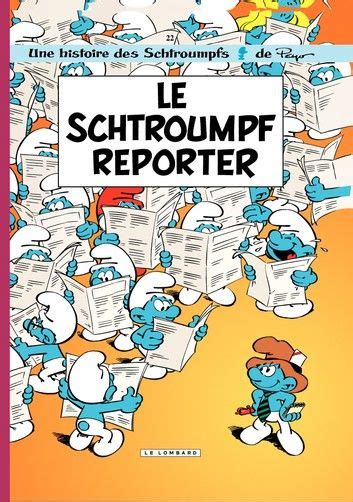 Les Schtroumpfs - Tome 22 - Le Schtroumpf Reporter | Les schtroumpfs ...