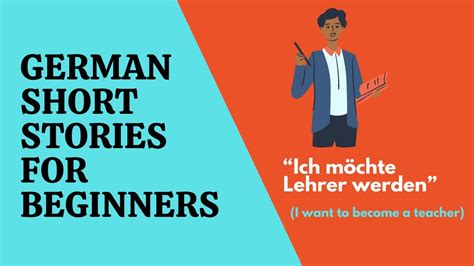 German Short Stories For Beginners A A Ich M Chte Lehrer Werden