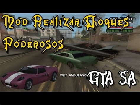 Descargar Mod Realizar Choques Poderosos Para GTA San Andreas En PC HD