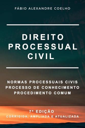 DIREITO PROCESSUAL CIVIL NORMAS PROCESSUAIS CIVIS PROCESSO DE