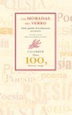 Las Moradas Del Verbo Poetas Espa Oles De La Democracia Antolog Ia
