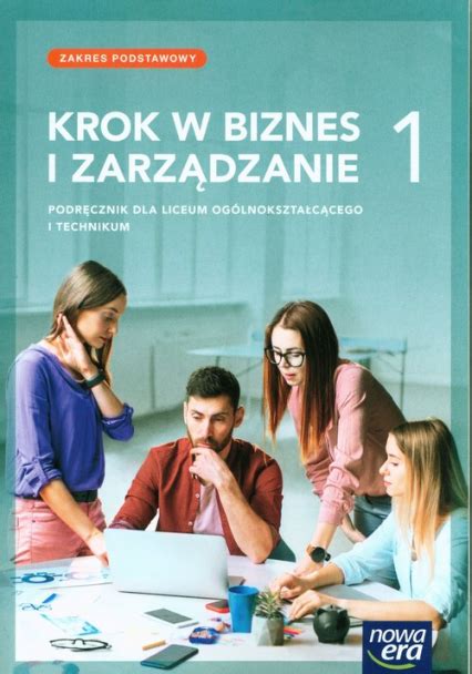 Krok W Biznes I Zarz Dzanie Podr Cznik Zakres Podstawowy Liceum