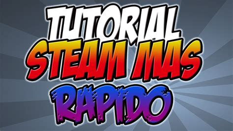 Tutorial Como Hacer Steam Descarge Mas Rapido Youtube