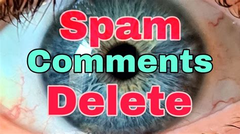 How To Delete Spam Comments On Youtube In A Few Minutes Spam Comments