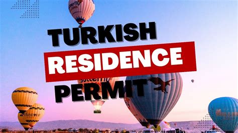 Comprehensive Guide On Turkish Residence Permit Application Process