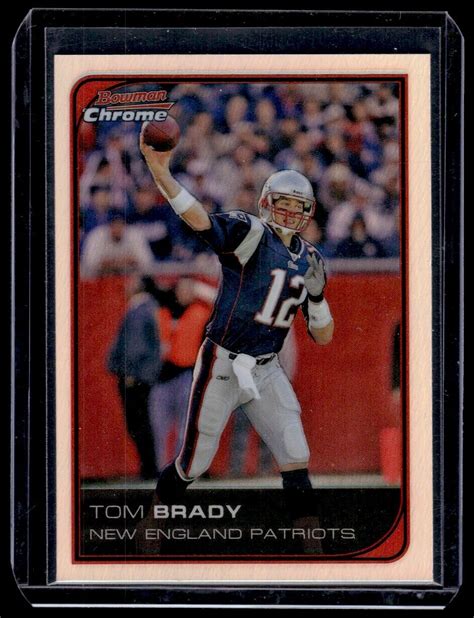 2006 Bowman Chrome Refractor Tom Brady New England Patriots 166 EBay