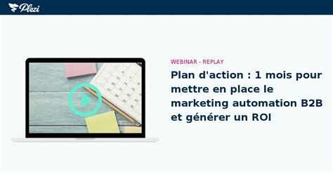 Webinar Plezi Plan D Action D Un Mois Pour Mettre En Place Le