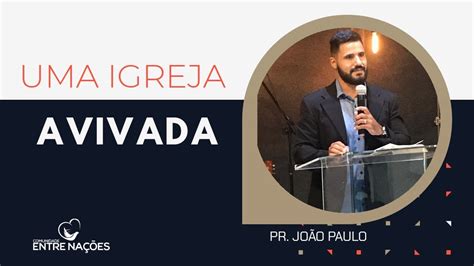 Culto Online Pr Jo O Paulo Tema Uma Igreja Avivada Parte Youtube