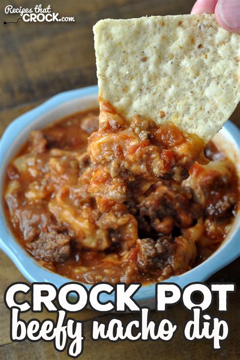 Beefy Crock Pot Nacho Dip Recipes That Crock