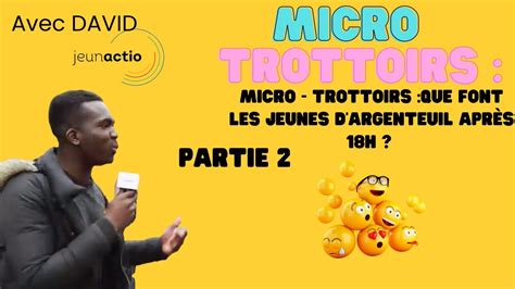 Micro trottoirs Que font les jeunes d Argenteuil après 18H Partie