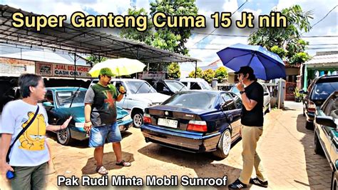 Cuma Juta Aja Nih Mobil Ganteng Berkelas Di Grosir Mobil Murah