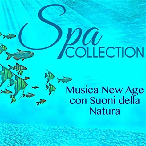 Amazon Spa Collection Musica New Age Con Suoni Della Natura