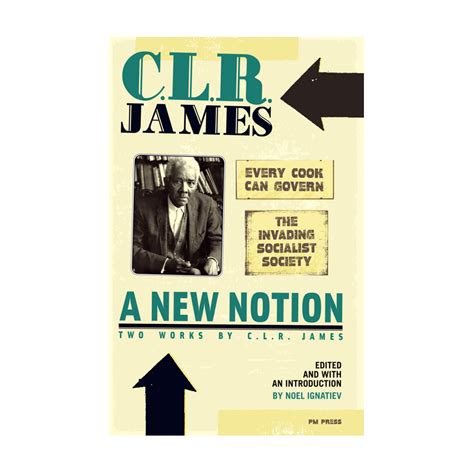 A New Notion Two Works By Clr James Working Class History Shop