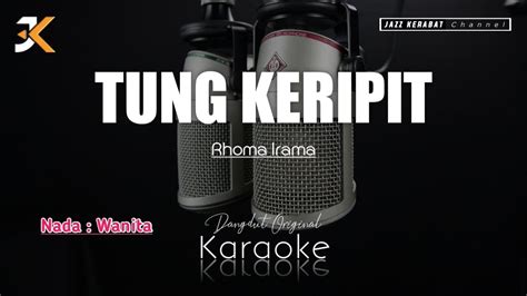 Karaoke Tung Keripit Rhoma Irama Nada Wanita Cover Korgpa Fm