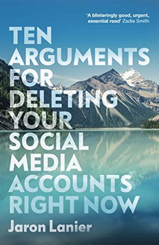 Ten Arguments For Deleting Your Social Media Accounts Right Now Lanier Jaron 9781529112405