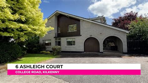 6 Ashleigh Court College Road Kilkenny YouTube