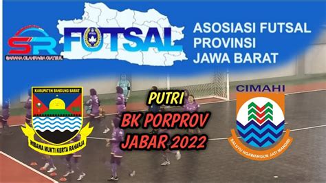 BK PORPROV XIV JABAR 2022 PA KAB BANDUNG BARAT VS KOTA CIMAHI YouTube