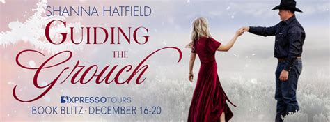 Guiding The Grouch By Shanna Hatfield Read An Excerpt And Enter The