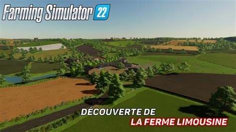 Decouverte D Une Nouvelle Map Fran Aise La Ferme Limousine Farming