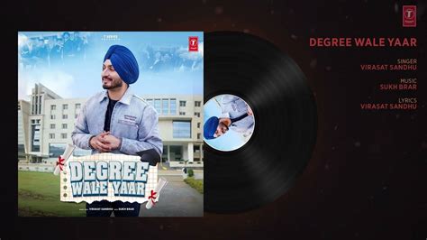 Check Out Popular Punjabi Official Audio Song Degree Wale Yaar Sung By Virasat Sandhu