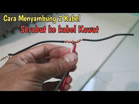 Cara Menyambung Kabel Kawat Di Tengah Dengan 2 Kabel Serabut YouTube