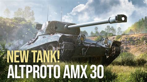 NEW Tank AltProto AMX 30 YouTube