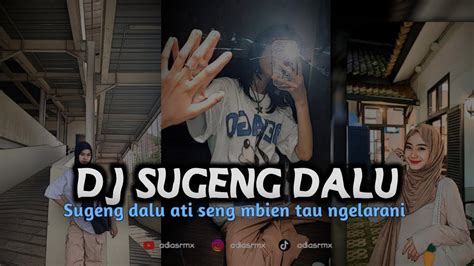 Dj Sugeng Dalu Udan Tangise Ati Saiki Wes Rodok Terang Viral Tiktok