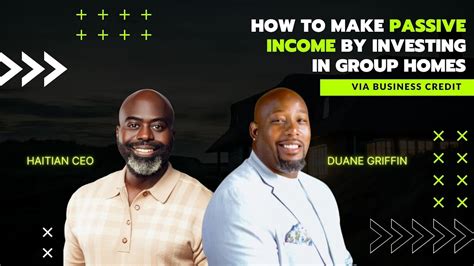 How To Make Passive Income By Investing In Group Homes Via Business