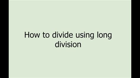 How To Divide Large Numbers With Long Division Youtube