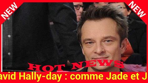 David Hallyday Comme Jade Et Joy Il A Tudi Aux Etats Unis Youtube