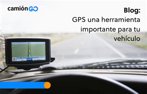 Gps Una Herramienta Importante Para Tu Vehículo