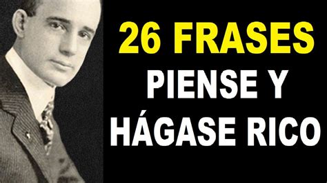 26 Frases de Piense y Hágase Rico La Película YouTube