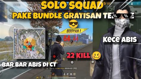 22 Kill Pake Bundle Gratisan 😎 Gacor Banget Guys 😩solo Squad Free