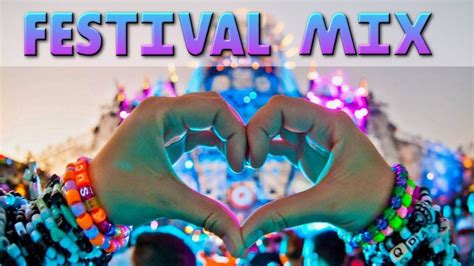 Festival Edm Music Mix 2018 Electro House And Bigroom Drops Youtube